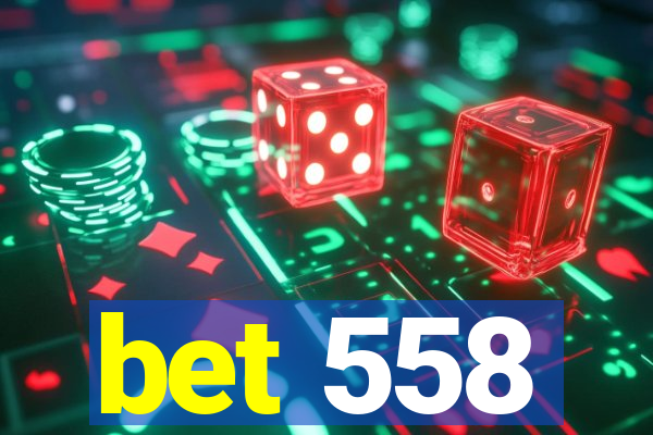 bet 558